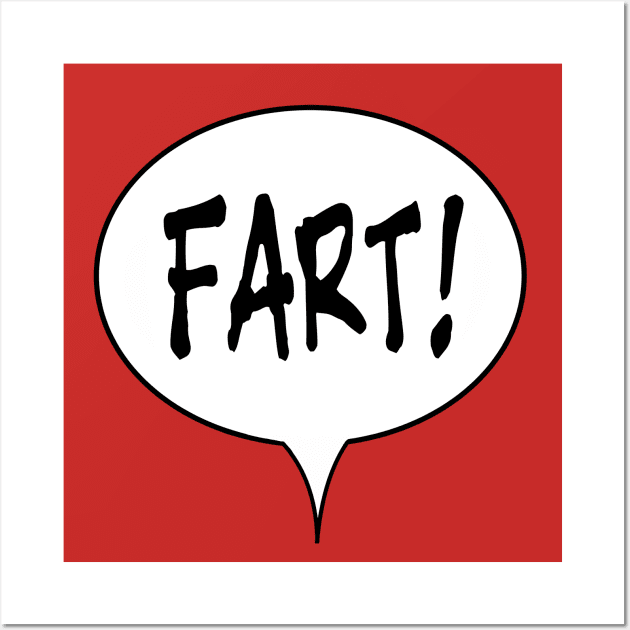 Fart! Wall Art by Almost Normal